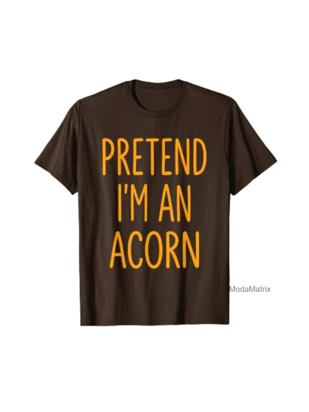 Pretend I'm an Acorn Halloween T-Shirt Fall Thanksgiving Novelty Tee